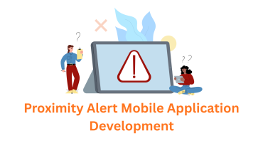 proximity alert mobile application development