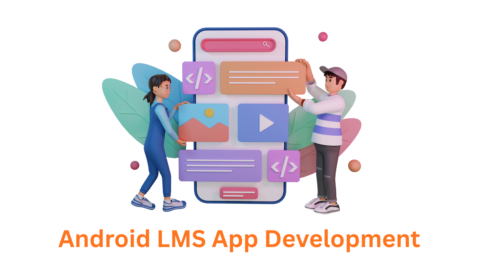 The Premier Android LMS App Development Company